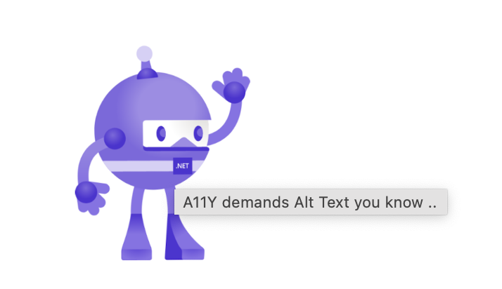 Tooltip by dotnet bot reads A11Y demands Alt Text you know ..