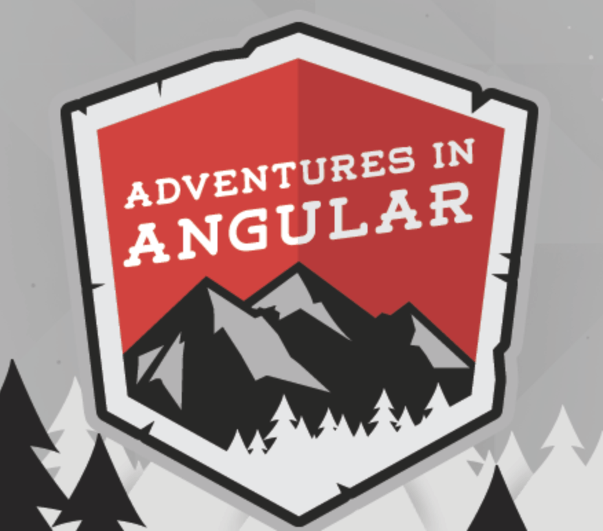 Adventures in Angular Adventures in Angular