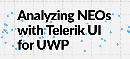 Analyzing NEOs with Telerik UI for UWP (small)