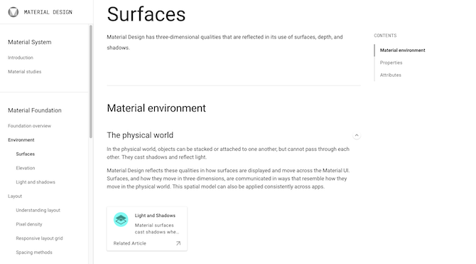Google provides explanations for how and why each component is designed the way it is in Material Design. For instance, components in an app act the way surfaces and objects in the real world do.