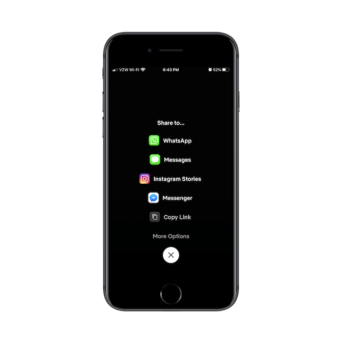 Netflix users can share what they’re watching with others on WhatsApp, Messages, Instagram Stories, Messenger, and more.