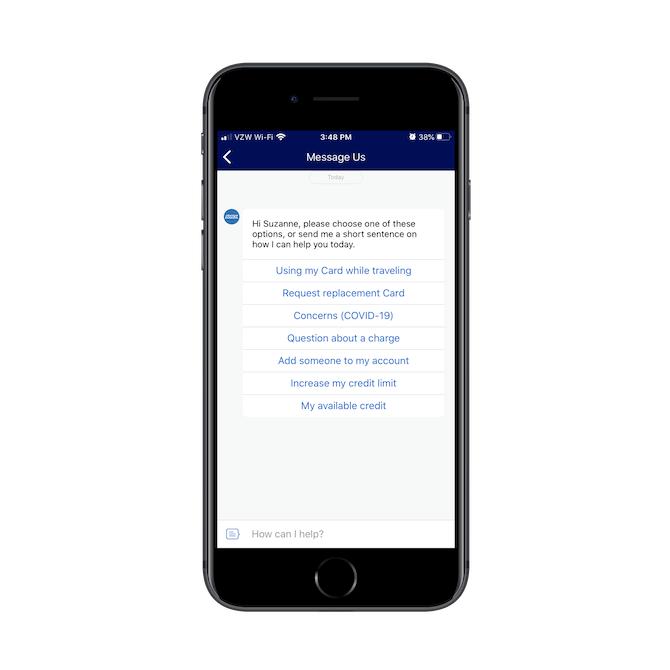 The American Express mobile app includes a "Message Us" chat for users and provides pre-written responses on what they might need help with.