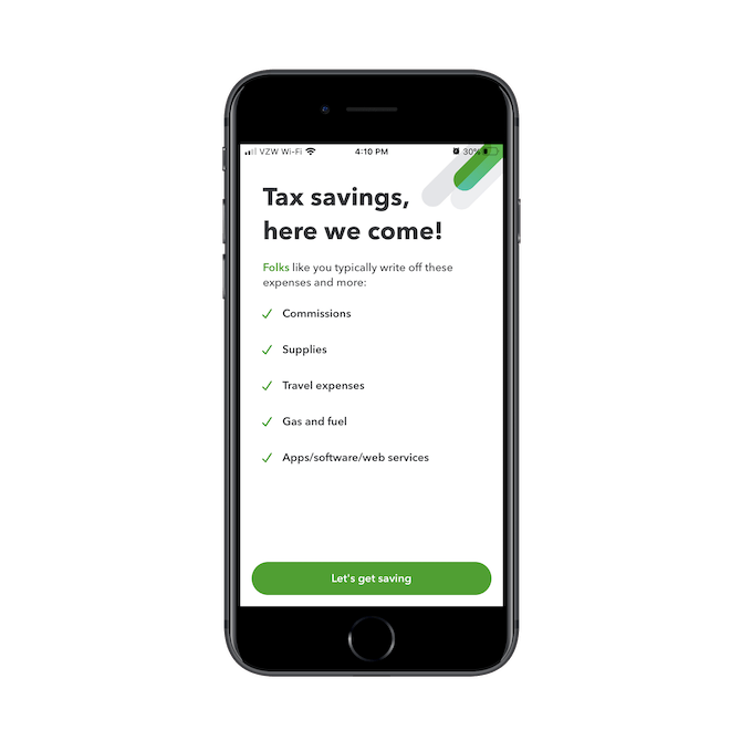 At the end of onboarding a new QuickBooks Self-Employed user, it displays a personalized card that lets the user know what kind of tax savings the app will help them write off.