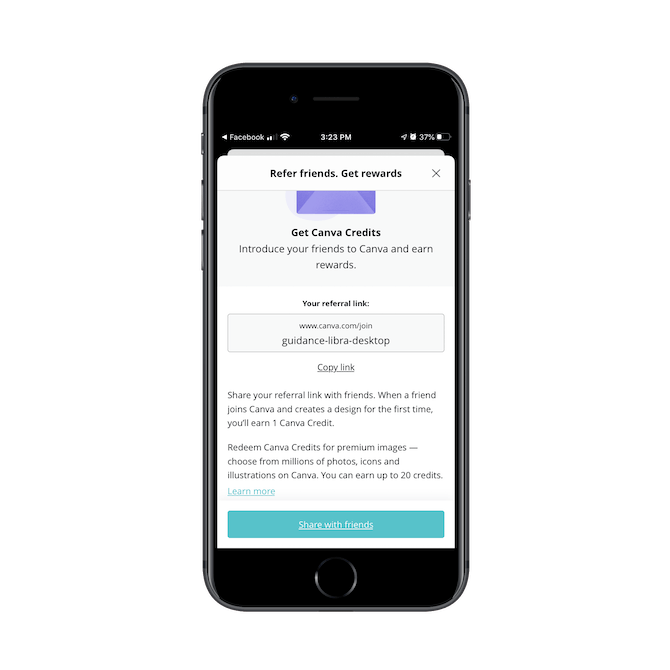 The referral program page on the Canva app explains that users who share their referral links will receive 1 Canva Credit for each user that joins.