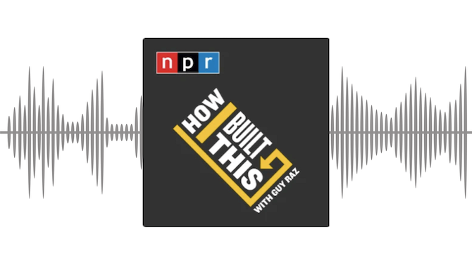 An overview of the How I Built This Podcast with Guy Raz.