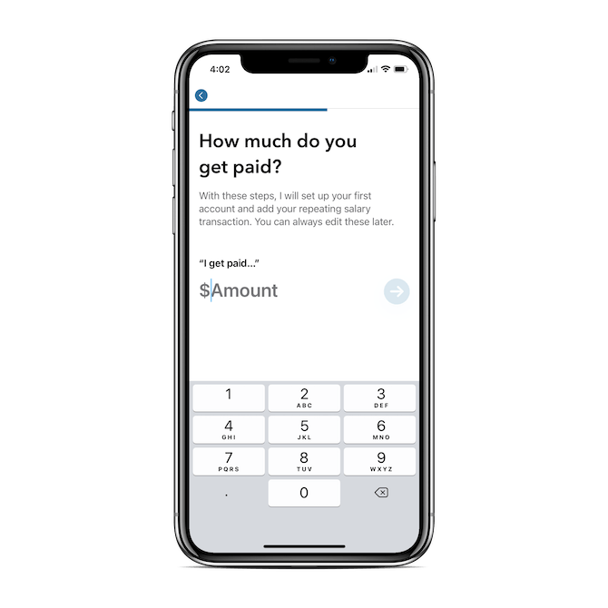 MoneyCoach asks users ‘How much do you get paid?’ and then provides an open-ended field with a numeric keyboard to provide the answer.