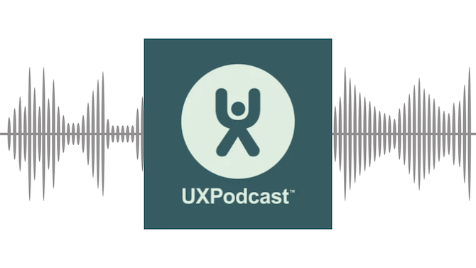 An overview of the UXPodcast for digital professionals that want to get it right when it comes to business, people, and technology.
