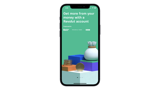 The Revolut mobile app welcomes new users with a user-controlled slider. The first screen they see says “Get more from your money with a Revolut account” while provided info on publications that have covered the app, like Bloomberg Business, Financial Times and BBC.