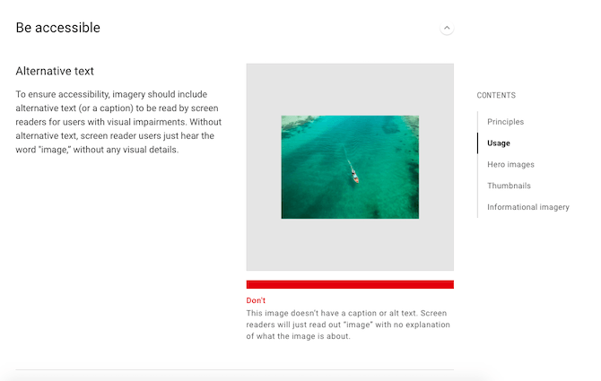 Material Design explains to designers how missing alt text compromises the on-site experience by leaving out important visual details for screen readers. On the right is an example of a “Don’t”, an image of a boat speeding through blue-green waters without a caption or alt text.