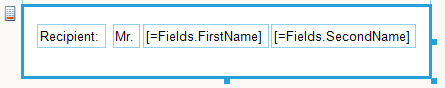 In four separate boxes: Recipient: , Mr. , [=Field.FirstName] , [=Fields.SecondName] 