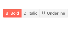 Three side-by-side buttons and each has a corresponding symbol: Bold, Italic, Underline. The Bold button is pink with light gray text, suggesting it is selected. The other two are light gray with dark text.