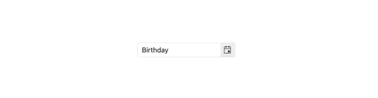 A form field says 'Birthday' in the box and has a calendar icon button beside it. When the user clicks into the box, 'Birthday' slides up above the box to remain a label for the field as the user is able to enter month/day/year.