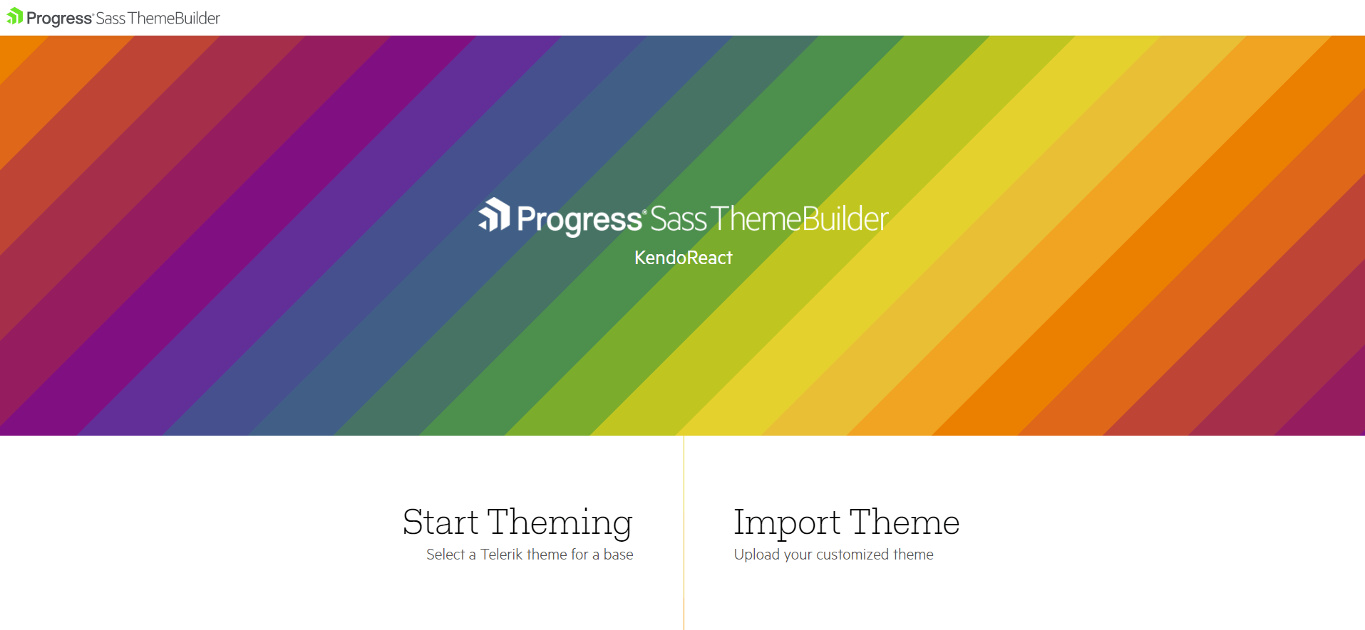 Progress Sass Theme Builder page. We're in KendoReact, with options to Start Theming (select a Telerik them for a base) or to Import Theme (Upload your customized theme).