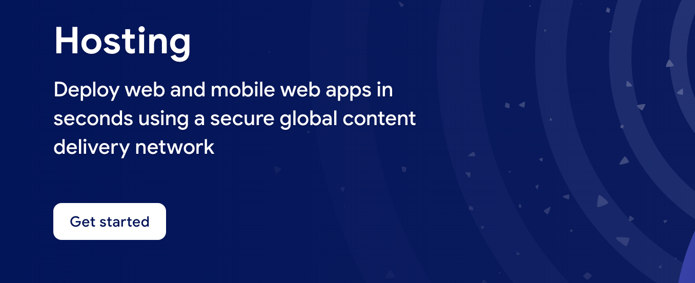 Hosting - Deploy web and mobile web apps in seconds using a secure global content delivery network. Get started.