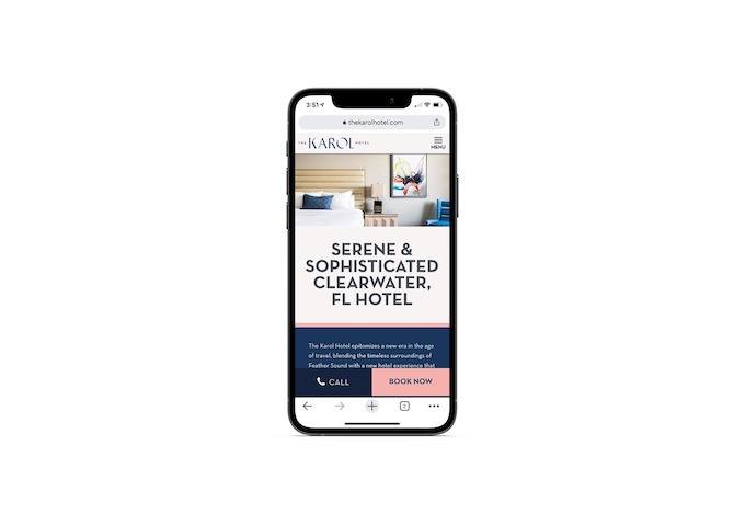 The home page for the Karol Hotel, a “Serene & Sophisticated Clearwater, FL Hotel”. There is a large Call button and Book Now button at the bottom of the smartphone screen.