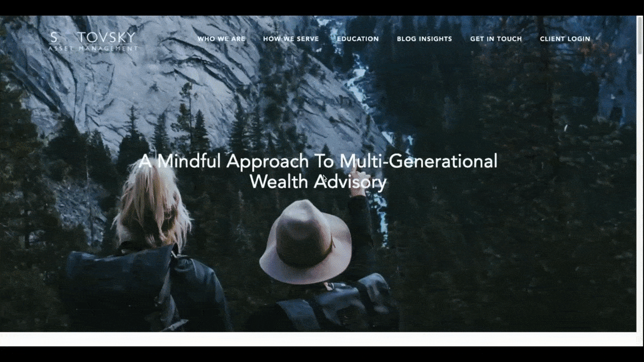 A brief walkthrough of the Satovsky Asset Management website’s home page, which greets visitors with an image of two people hiking through a forest with the message “A Mindful Approach To Multi-Generational Wealth Advisory”.