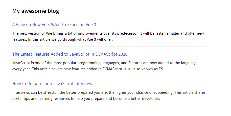 A list view of the posts on a page with heard 'My awesome blog'. The title of each post is clickable.