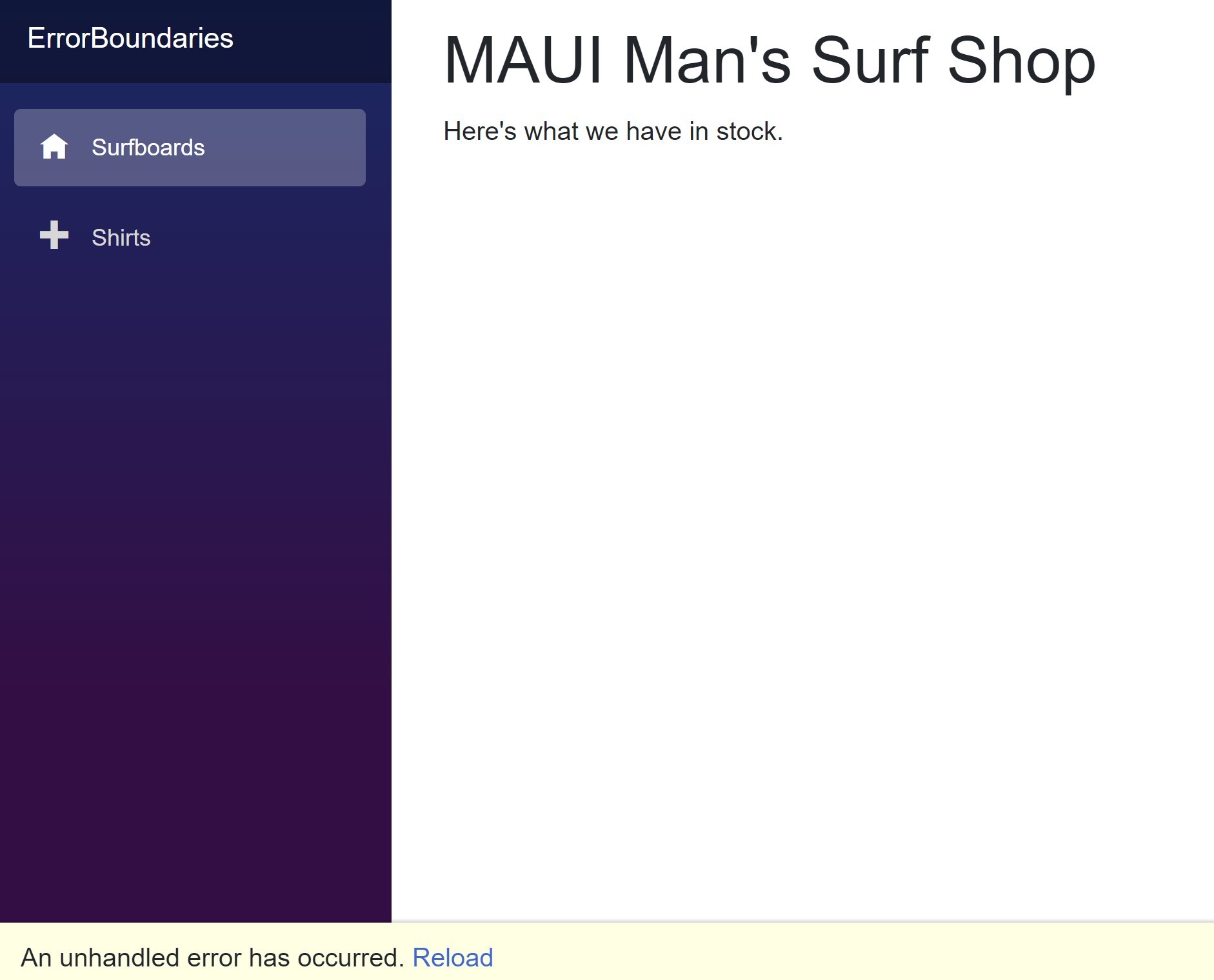 We get the standard error message again—an unhandled error has occurred—on the bottom of our MAUI Man's Surf Shop, which still shows, 'Here's what we have in stock,' but no list of surfboards.