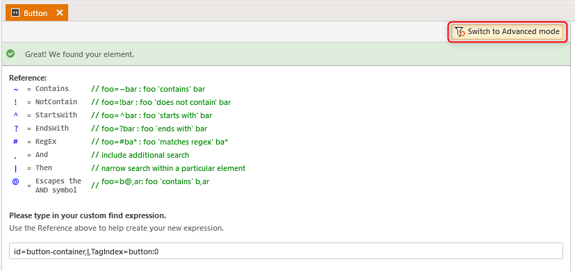 Custom Element Find Expressions. In the upper right, there is an option to switch to advanced mode for the find filter. The custom find expression used is 'id=button-containr,|,TagIndex=button:0', and the message says again, 'Great! We found your element.'