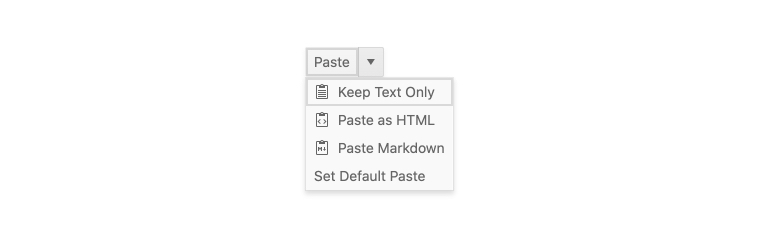 Kendo UI for Angular SplitButton Component. A Paste button also has a dropdown arrow beside it, which has options for Keep text only, Paste as HTML, Paste Markdown, Set default Paste.