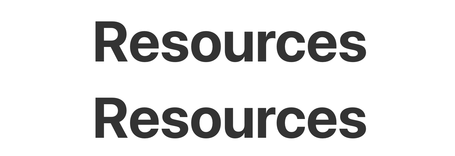 Resources is duplicated, large and in black