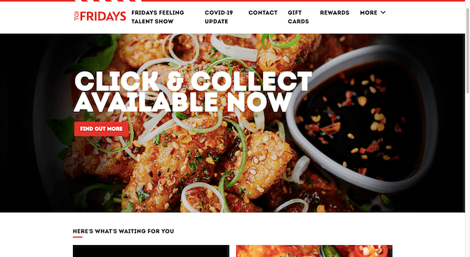 The TGI Fridays UK website in 2020 has the old logo, with the “TGI” aligned vertically alongside the “FRIDAYS”. The hero image says “Click & Collect Available Now” along with a “Find Out More” button on top of a picture of its sesame chicken.