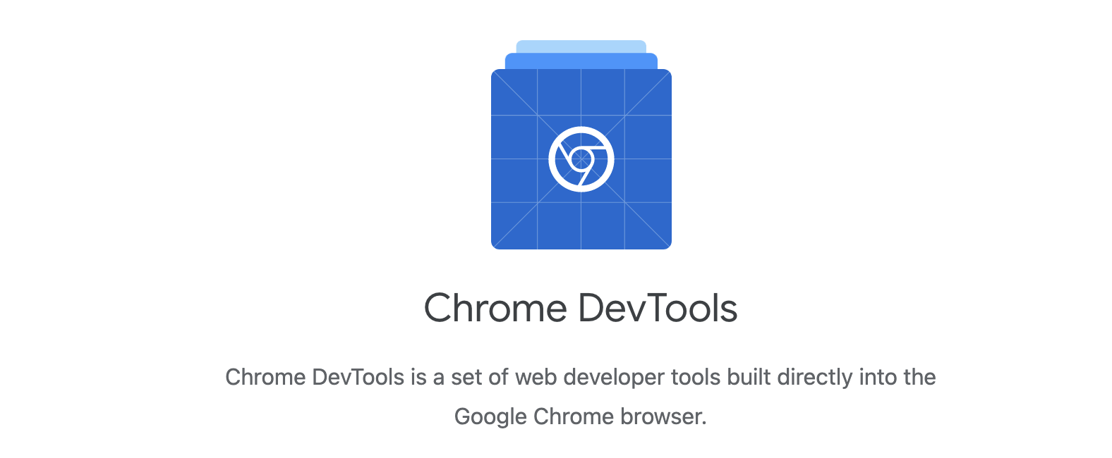 chrome-devtools: a set of web developer tools built directly into the Google Chrome browser