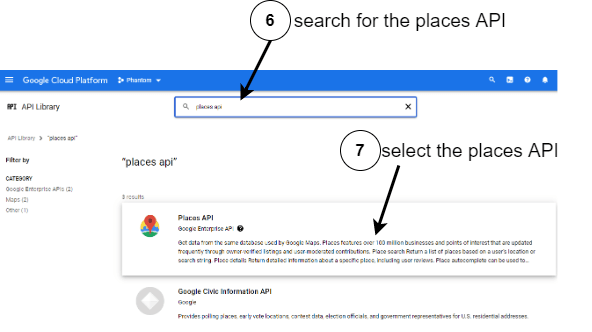 On API Library page, search for the places API  (6) and select it below (7)