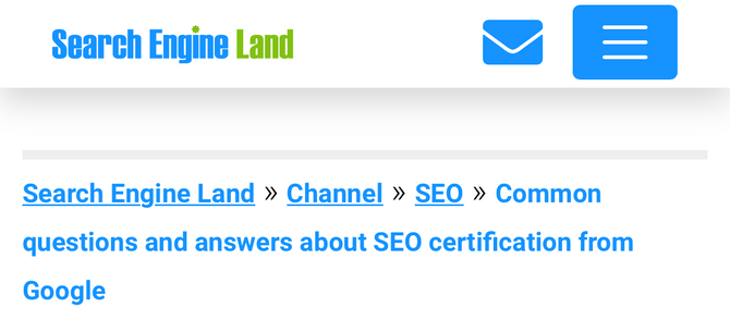A screenshot from the “Common questions and answers about SEO certification from Google” post on the Search Engine Land mobile website. There are breadcrumbs between the website header and the page title for Search Engine Land / Channel / SEO / Common questions and answers about SEO certification from Google.