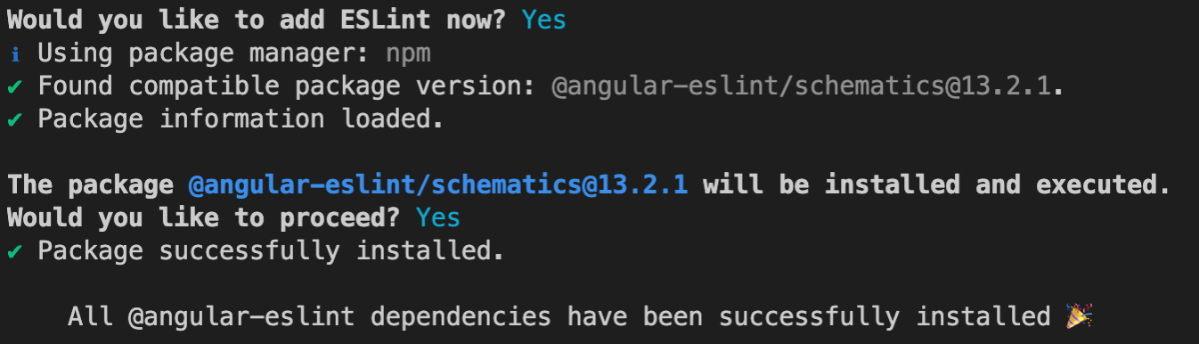 Add-ESLint Yes - loads package info. This package will be installed and executed? Proceed? Yes. Successful install.