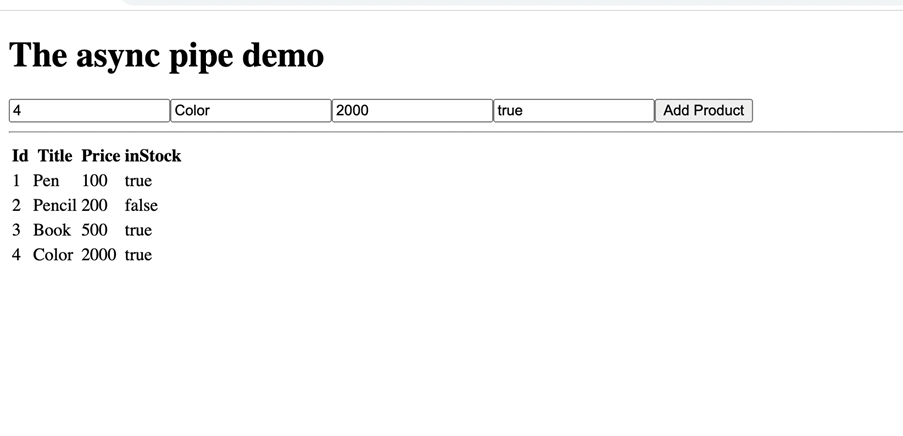 User can add a product with four fields: Id, Title, Price, InStock. Then a list of four products: pen, pencil, book, color