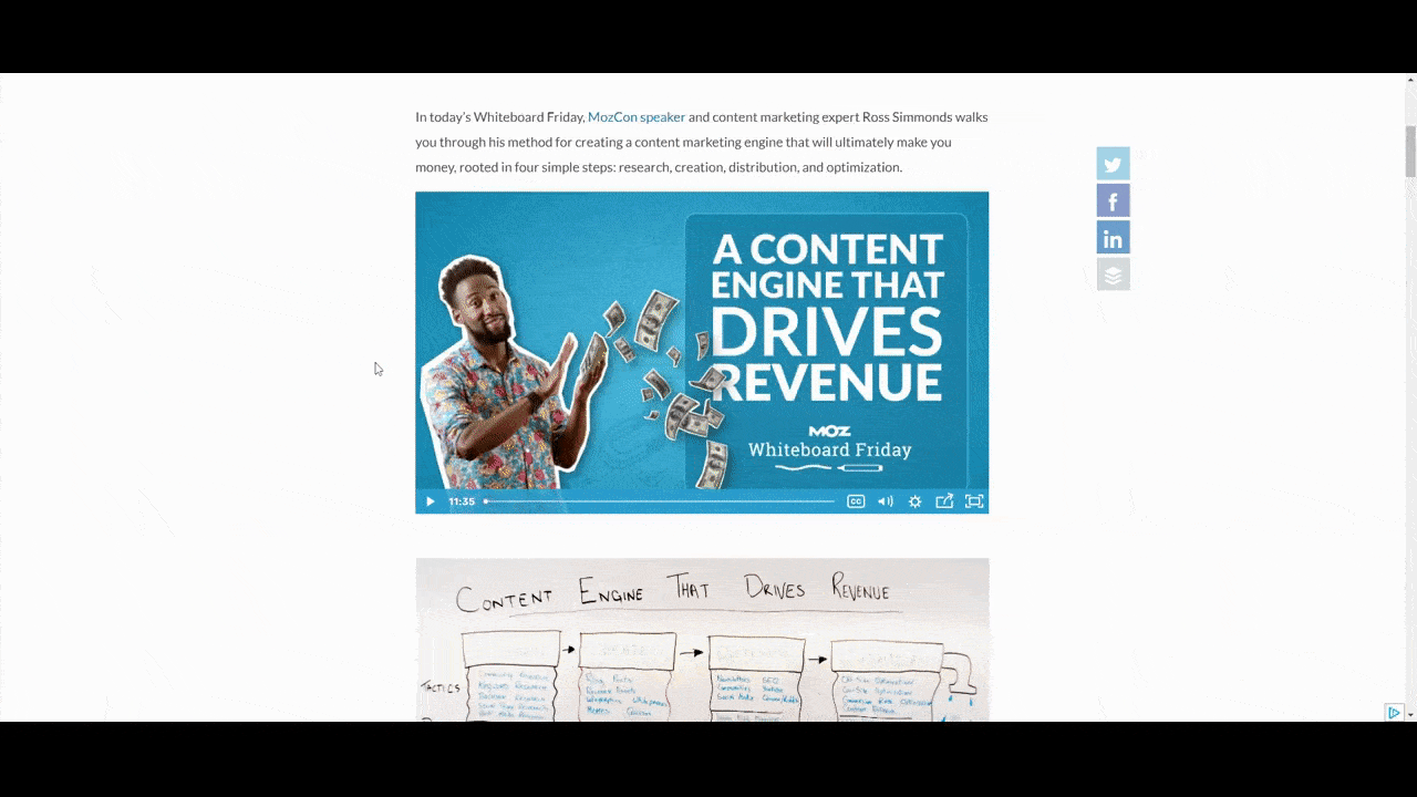 In this GIF, we see an example of how Moz places a written transcript of its Whiteboard Friday videos beneath its embedded video player. This video post is called “A Content Engine That Drives Revenue”.