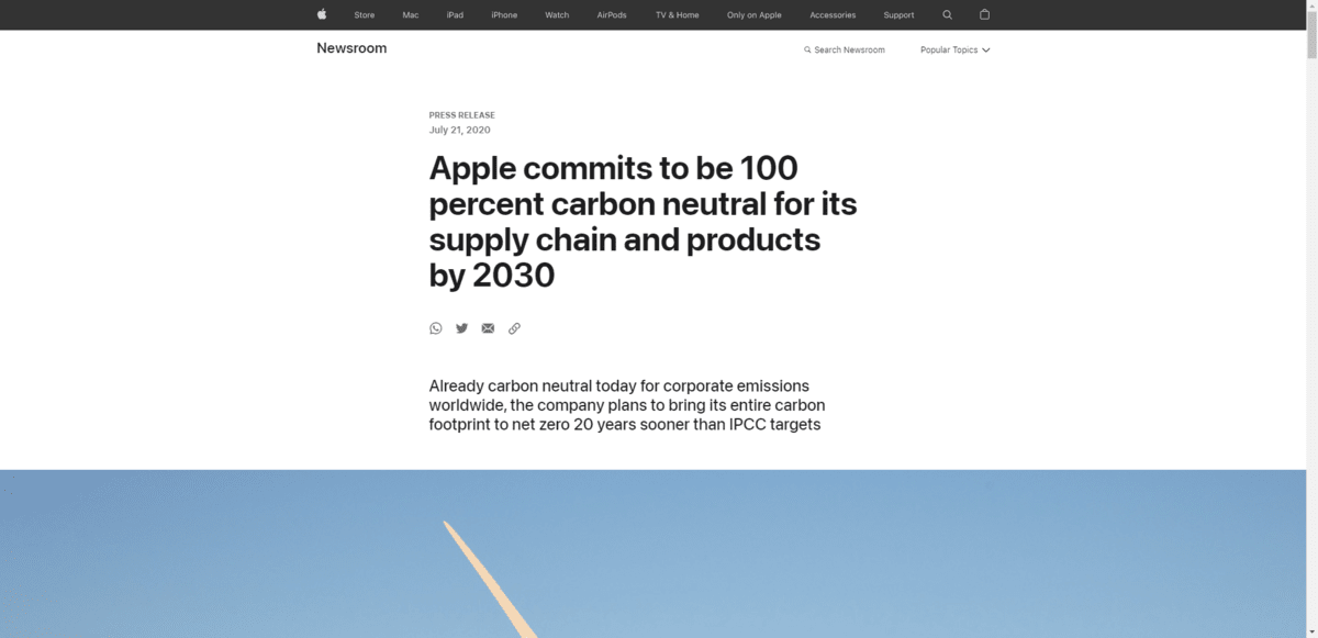 Apple published a press release on July 21, 2020 that’s entitled “Apple commits to be 100 percent carbon neutral for its supply chain and products by 2030”.