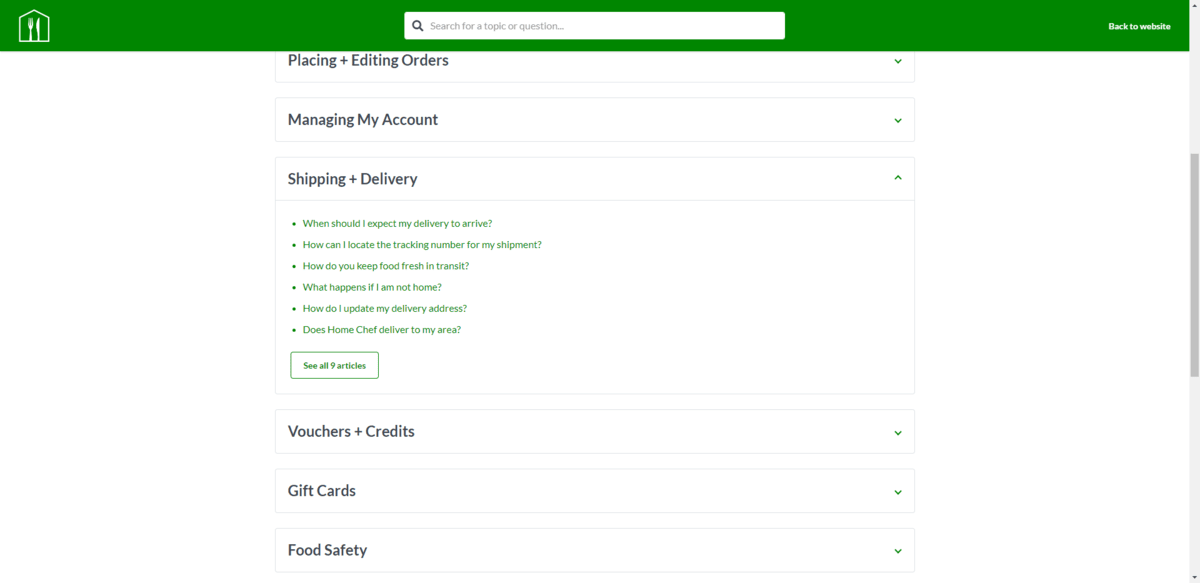 When users scroll down the Home Chef FAQs page, the full-width green banner shrinks down to a smaller toolbar at the top. The Home Chef logo remains on the right, the search bar in the middle, and a “Back to website” link on the righty. When users scroll down the Home Chef FAQs page, the full-width green banner shrinks down to a smaller toolbar at the top. The Home Chef logo remains on the right, the search bar in the middle, and a “Back to website” link on the righty.