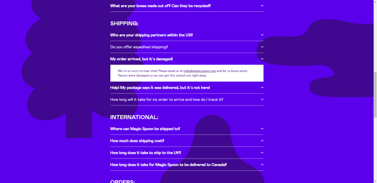 Magic Spoon’s FAQs page occasionally includes internal links within the responses. These links are styled with an underline so that they stick out from the normal text. Magic Spoon’s FAQs page occasionally includes internal links within the responses. These links are styled with an underline so that they stick out from the normal text.