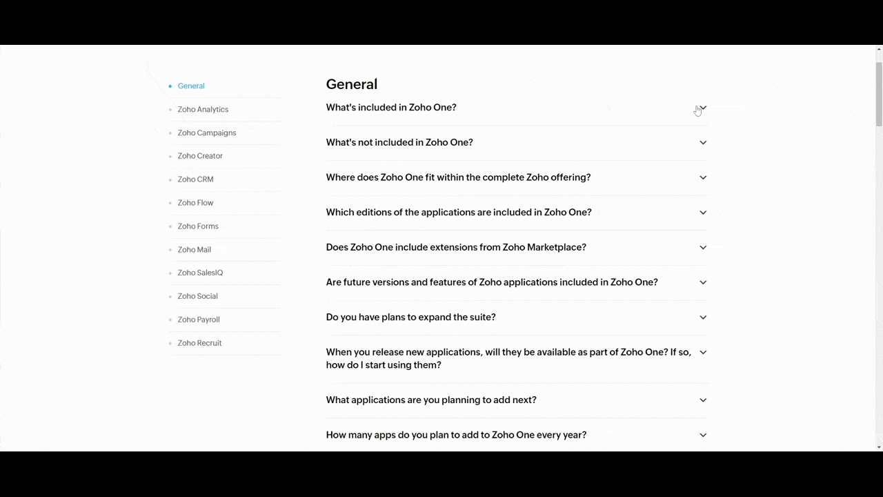 On the Zoho One FAQs page, users encounter a list of questions. Each question has a down-arrow placed at the end of it. This lets users know that they can click on the question to expand it and see an answer. When they move onto another question, the previous accordion closes and the new one opens. On the Zoho One FAQs page, users encounter a list of questions. Each question has a down-arrow placed at the end of it. This lets users know that they can click on the question to expand it and see an answer. When they move onto another question, the previous accordion closes and the new one opens.