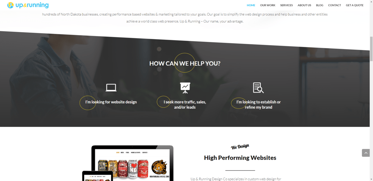 On the home page for Up & Running Design Co. is a section that asks “How Can We Help You?”. There are three responses available: “I’m looking for website design,” I seek more traffic, sales, and/or leads”, “I’m looking to establish or refine my brand”.