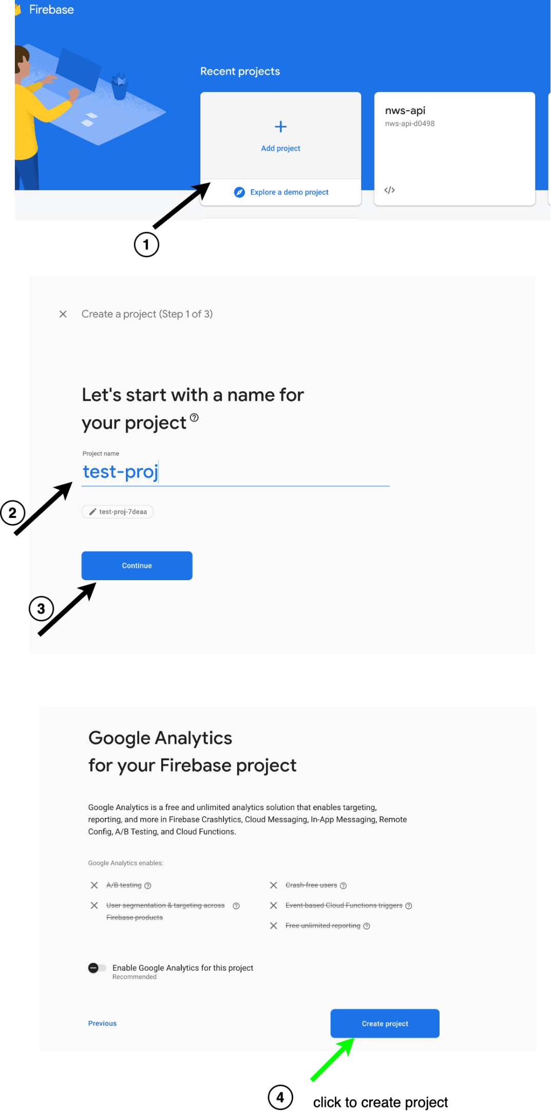 In Firebase: 1 Add project. 2 name project. 3 continue. 4 create project