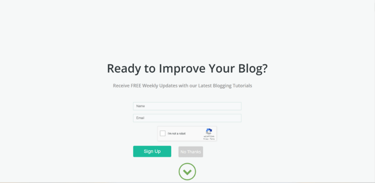 When someone first opens a blog post on the Problogger blog, an interstitial pop-up slides into view and blocks them from reading the content. To exit out of the “Ready to Improve Your Blog?” pop-up, they must click the greyed-out “No Thanks” button of the green down-arrow icon.