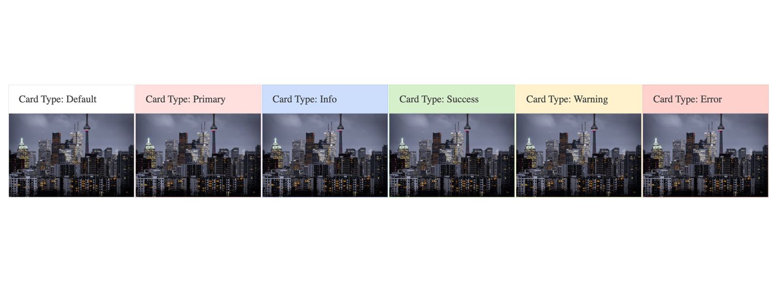 Side by side we see six cards. Each has the city skyline image and a bar of text above it in black type. Default has a white background, Primary a pink background, info blue, success green, warning yellow, error read