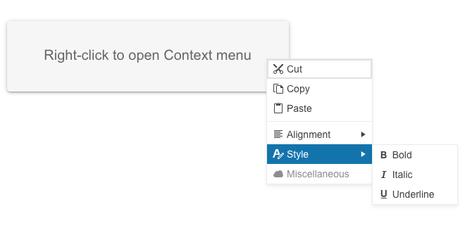 Right-click to open context menu. It has cut, copy, paste, alignment, style, miscellaneous. Style is open with a menu with bold, italic, and underline