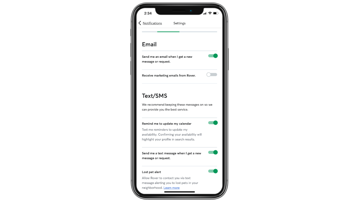 In the Rover mobile app, users can turn on/off notifications based on device (e.g. Email vs. Text/SMS) as well as the content of the notification. For example, we see that “Send me an email when I get a new message or request” is enabled, but “Receive marketing emails from Rover” is disabled. 