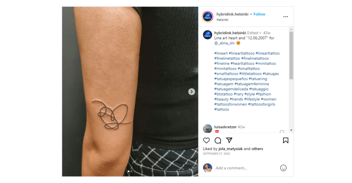From the Instagram page of @hybridink.helsinki, this is an example of line art tattoos. It’s a heart drawn using a single line.