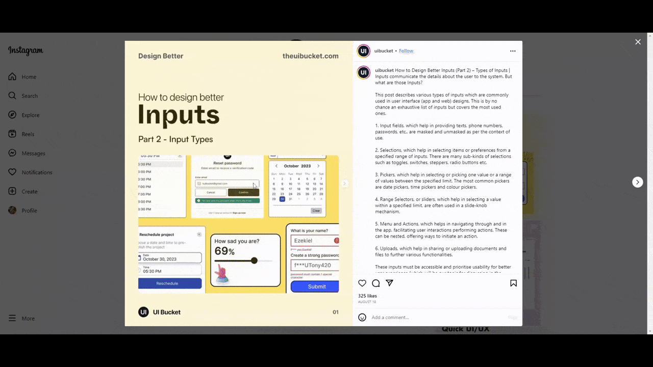 A GIF shows a slider post uploaded to the @uibucket Instagram account. It explains How to Design Better Inputs. It’s the second part of a series that talks about form inputs like fields, selections, pickers, ranges, and more as well as when to use them and best practices for designing them.