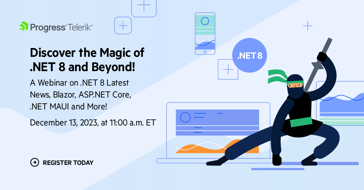 Discover the Magic of .NET 8 and Beyond—Free Webinar on December 13, 11:00 a.m. ET
