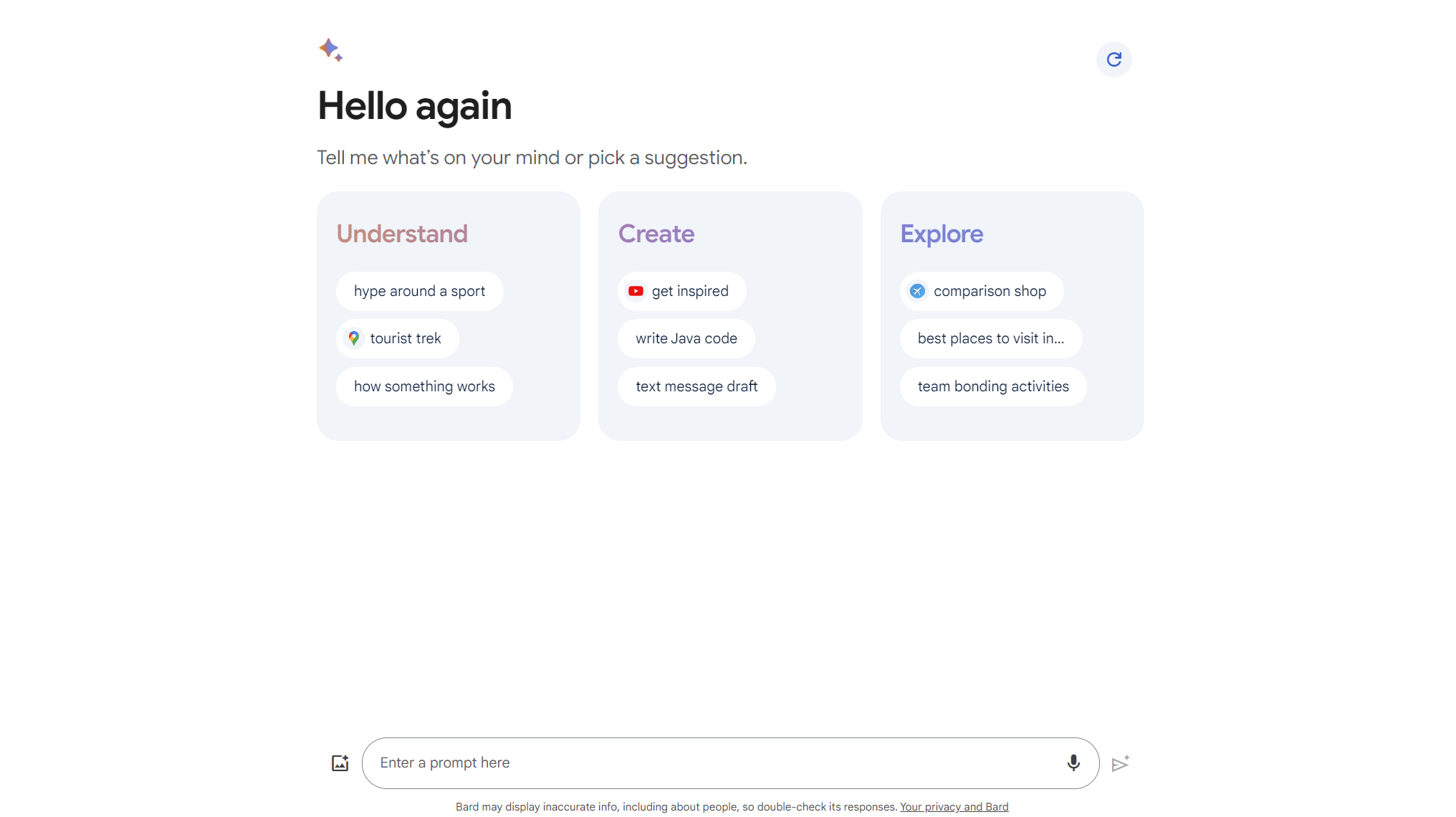 bard says Hello again. Tell me what's on your mind or pick a suggestion. Suggestions are organized into Understand, Create, Explore. At the bottom is a text field to enter a prompt