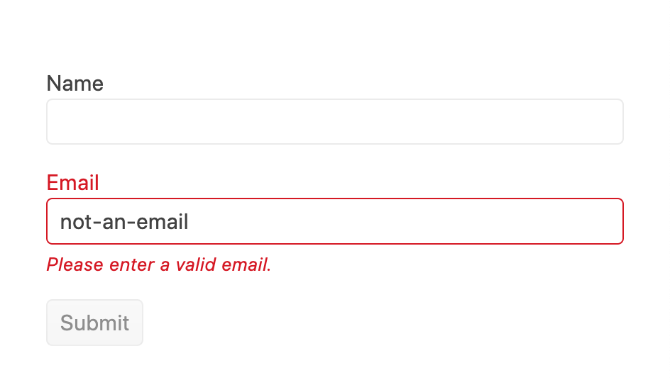 email field has 'not-an-email' entered, and the field is outlined in red, the 'email' label is in red, and a message in red below the field says 'please enter a valid email'