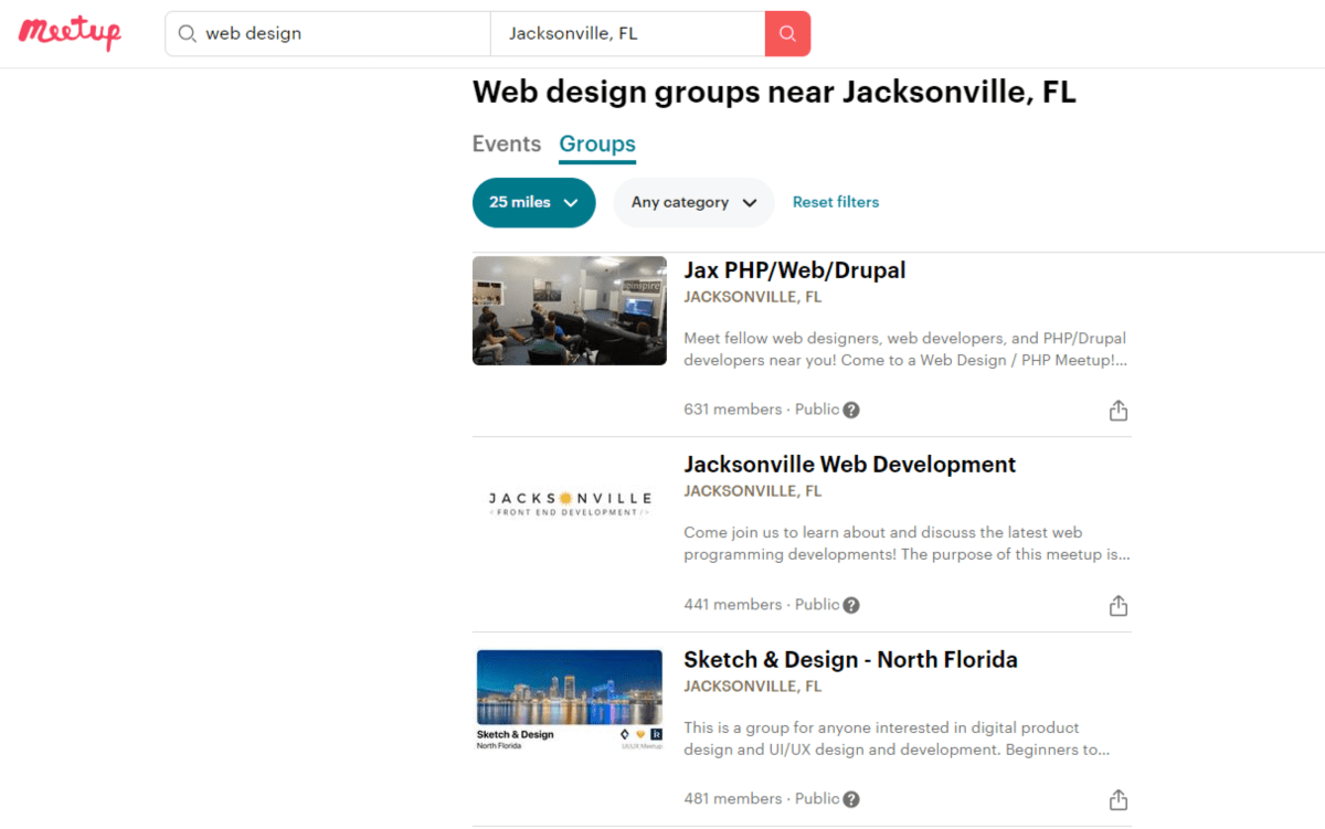 Meetup users can search for groups related to their professional industry and roles, like this search for “Web design groups near Jacksonville, FL”. There are three groups shown at the top: Jax PHP/Web/Drupal, Jacksonville Web Development, and Sketch & Design - North Florida.