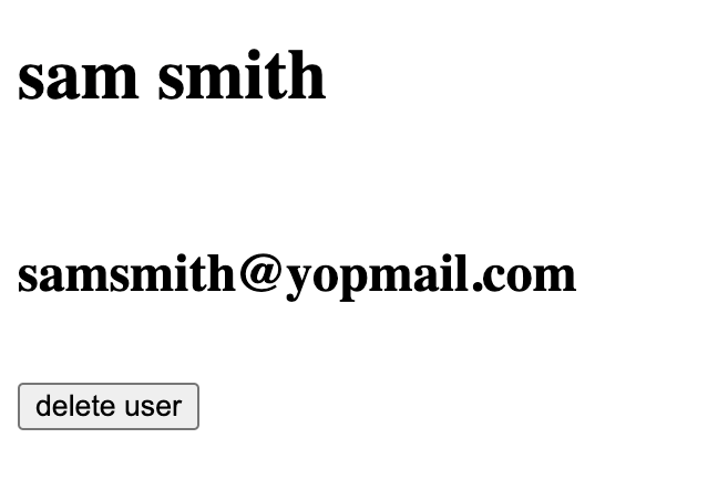 Single user - sam smith, email, and a button to delete user