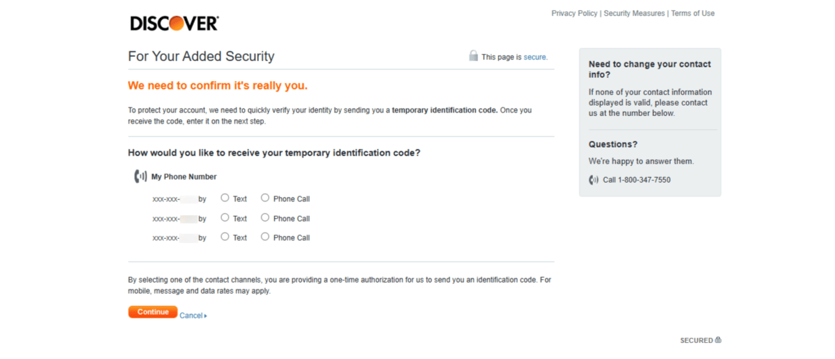 Before a user can log into their Discover account, they see a page that says “We need to confirm it’s really you.” They then select the phone number they prefer along with the contact method: Text or Phone Call.